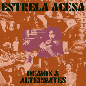 Estrela Acesa: Demos & Alternates