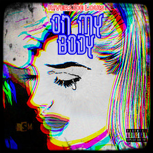 On My Body (Explicit)