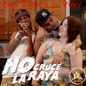 No Cruce La Raya (Explicit)