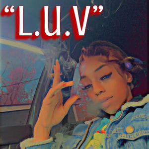 L.U.V (Explicit)