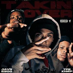 Takin Over (feat. TFE Khief) [Explicit]