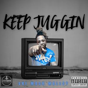 Keep Juggin (Explicit)