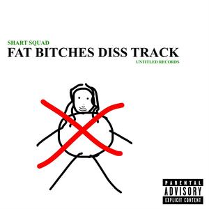 FAT ******* DISSTRACK (Explicit)