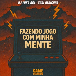 Fazendo Jogo Com Minha Mente (Explicit)
