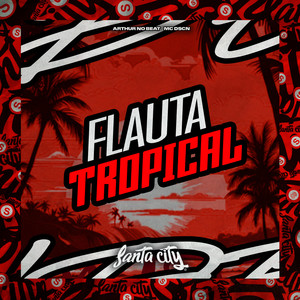 Flauta Tropical (Explicit)