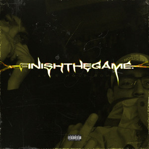 Finish the Game (Explicit)