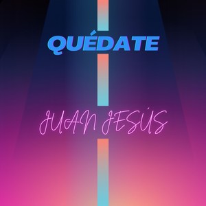 Quédate