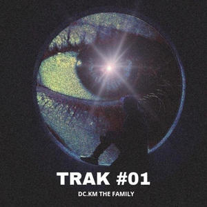 Track 01 (feat. DC.KM THE FAMILY)