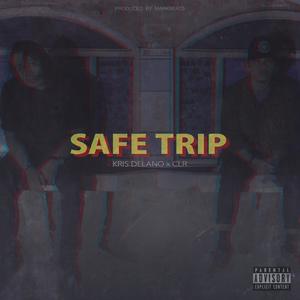 Safe Trip(feat. CLR) (Explicit)