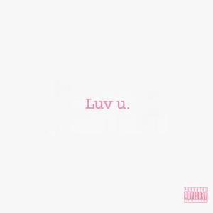 Luv u. (Explicit)