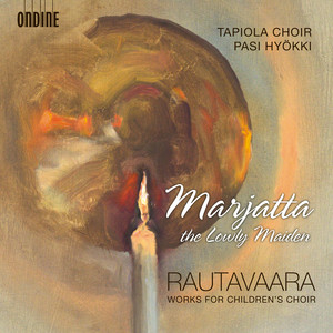 RAUTAAVARA, E.: Choral Music (Marjatta, the Lowly Maiden) [Hyokki]