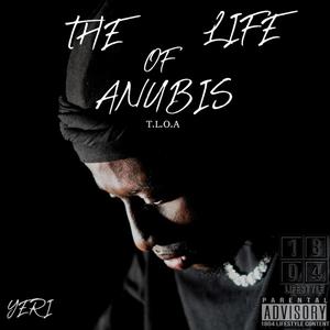 THE LIFE OF ANUBIS (Explicit)