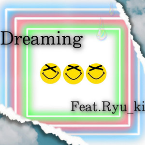 Dreaming(feat. Ryu_ki)