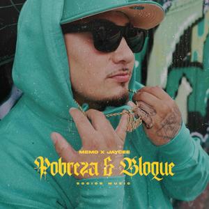 Pobreza Y Bloque (feat. JayCee_619) [Explicit]