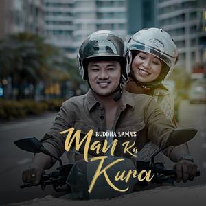 Man Ka Kura | Buddha Lama