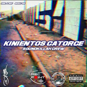 KINIENTOS CATORCE (Explicit)