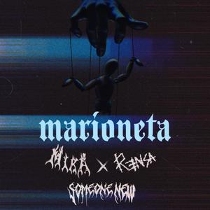 marioneta (feat. RENSA & Someone New) (Explicit)