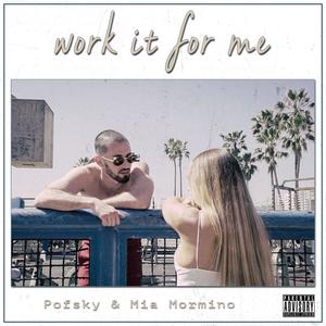 Work It for Me(feat. Mia Mormino) (Explicit)