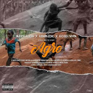 Agro (feat. KISHMEDIC & Kojo Vypa) [Explicit]