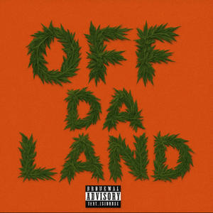 Off Da Land (Explicit)
