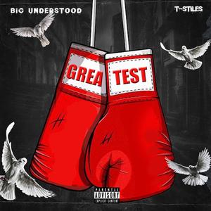 Greatest (feat. Big Understood) [Explicit]