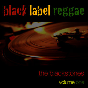Black Label Reggae-The Blackstones-Vol. 1