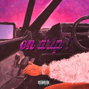 ON DRIP (feat. Young AG, V12, NT & Chocco) (Explicit)