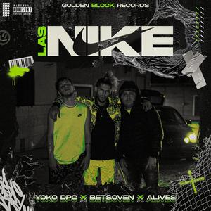 Las Nike (feat. Alives Mc & Betsoven dpc) [Explicit]