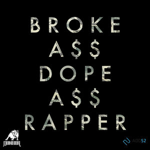 Broke A** D**e A** Rapper