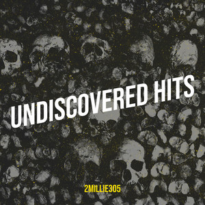 Undiscovered Hits (Explicit)