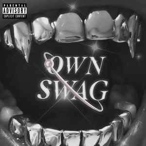 own swag (Explicit)