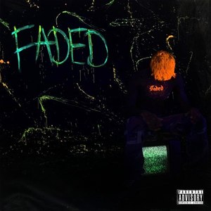 Faded (Explicit)