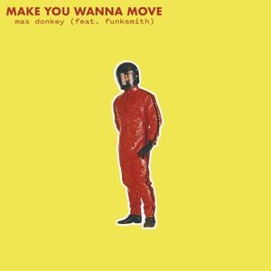Make You Wanna Move (feat. Funksmith) (Inst.)