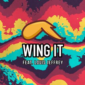 Wing It(feat. Louis Jeffrey) (Explicit)