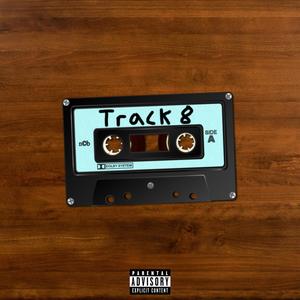 Track 8 (Explicit)