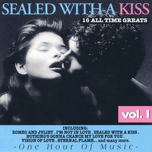 Sealed with a Kiss, Vol. I