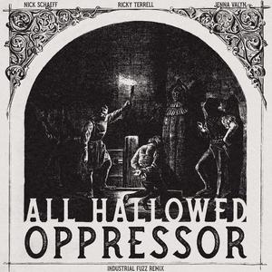 Oppressor (Industrial Fuzz Remix)