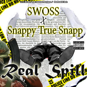 Real Spill (feat. Snappy True Snapp) [Explicit]