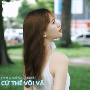 Cứ Thế Vội Vã (Hoàng Ly Cover)