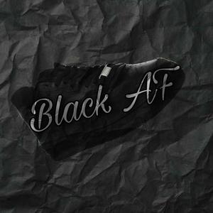 Black AF! (Explicit)