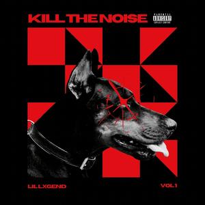 KILL THE NOISE, Vol. 1 (Explicit)