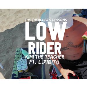 The Teacher's Lessons - Low Rider (Explicit)