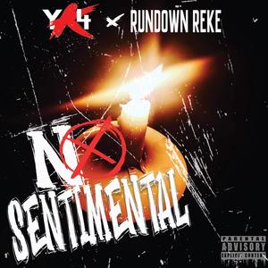 No Sentimental(feat. Rundown Reke) (Explicit)