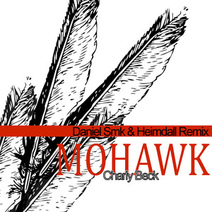 Mohawk (Daniel Smk & Heimdall Remix)