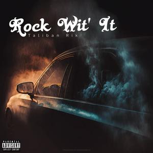 Rock Wit' It (Explicit)