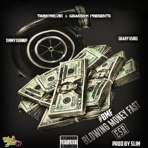 Blowin' Money Fast(feat. Gbaby65811) (Explicit)