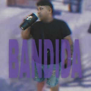 Bandida (Explicit)