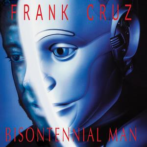 FRANK C: THE BISONTENNIAL MAN (Explicit)