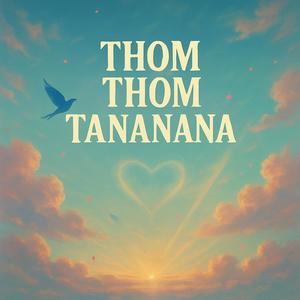 Thom Thom Tananana