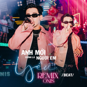 Anh Mới Chính là Người Em yêu (Beat) (Remix)